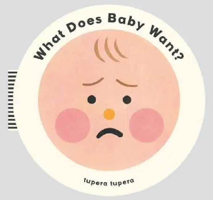What Does Baby Want? by Tupera Tupera