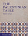 The Palestinian Table by Reem Kassis