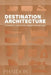 Destination Architecture: The Essential Guide to 1000 Contemporary Buildings by Phaidon