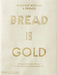Bread Is Gold by Massimo Bottura