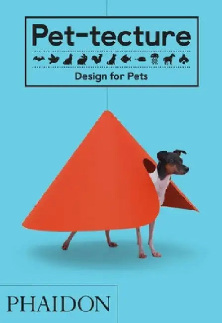 Pet-Tecture: Design for Pets by Tom Wainwright