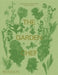 The Garden Chef: Recipes and Stories from Plant to Plate by Phaidon Press