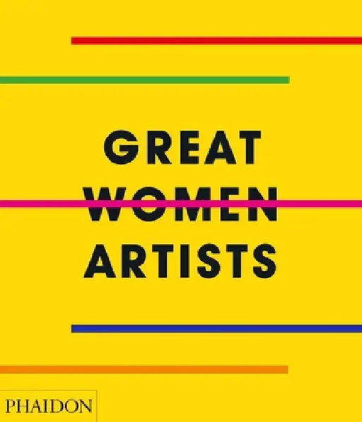 Great Women Artists by Phaidon Press