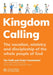 Kingdom Calling: The Vocation, Ministry and Discipleship of the Whole People of God by The Faith and Order Commission, Eve Poole, Stephen Cottrell
