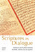 Scriptures in Dialogue: Christians and Muslims Studying the Bible and the Qur'an Together by Michael Ipgrave