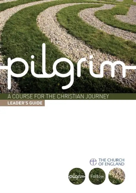 Pilgrim: Leader's Guide by Steven J. L. Croft, Stephen Cottrell, Paula Gooder