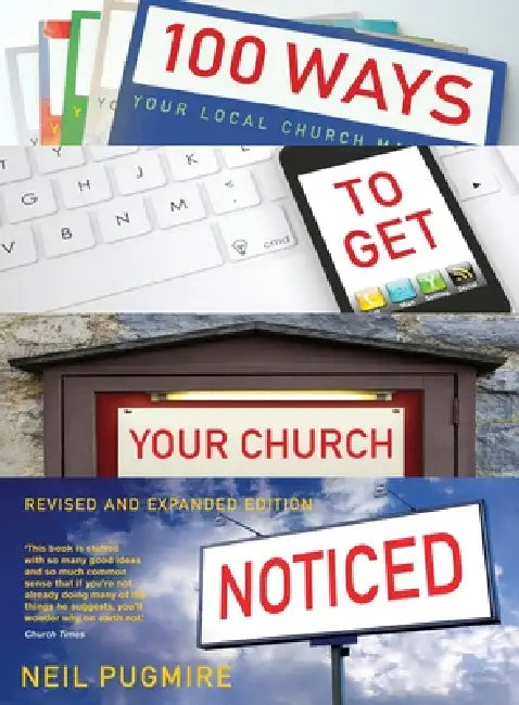 100 Ways to Get Your Church Noticed: Updated and Expanded Edition by Neil Pugmire