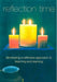 Reflection Time: Developing a Reflective Approach to Teaching and Learning by Linda White