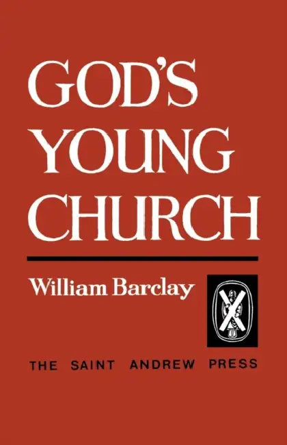 God's Young Church by William Barclay