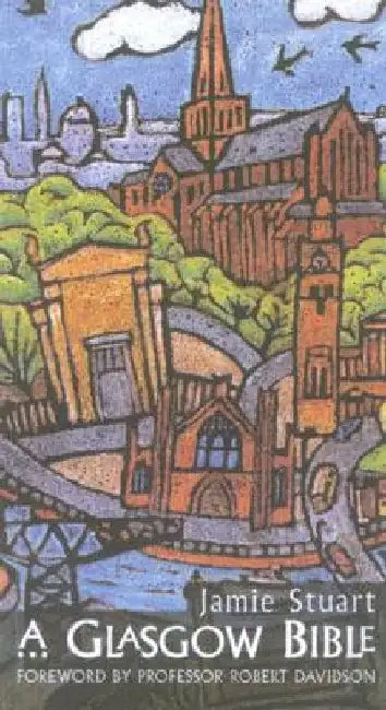 A Glasgow Bible by Jamie Stuart