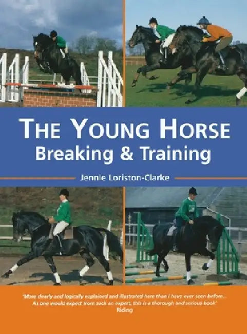 The Young Horse: Breaking and Training PB by Jennie Loriston-Clarke