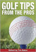 Golf Tips From The Pros by Tim Baker