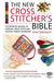 The New Cross Stitcher's Bible: The Definitive Manual of Essential Cross Stitch and Counted Thread Techniques by Jane Greenoff