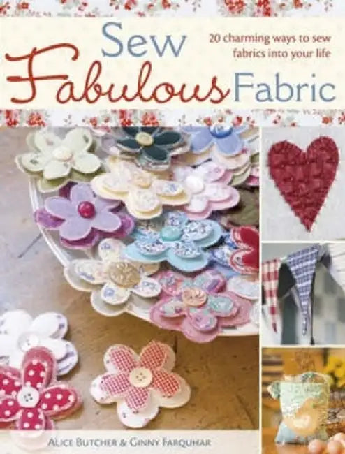 Sew Fabulous Fabric by Alice Butcher
