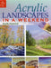 Acrylic Landscapes In A Weekend by Keith Fenwick