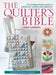 The Quilter's Bible: The Indispensable Guide to Patchwork, Quilting and Applique by Linda Clements