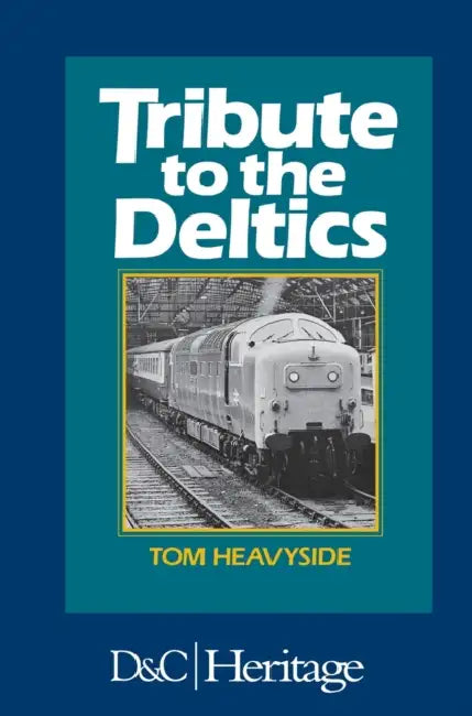 Tribute to the Deltics by G. T. Heavyside