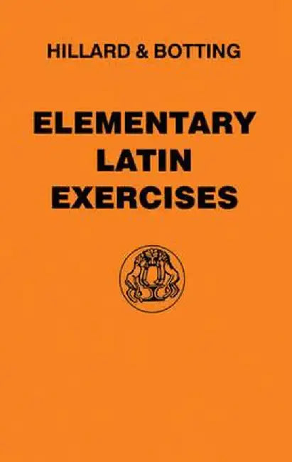 Elementary Latin Exercises by A. E. Hillard