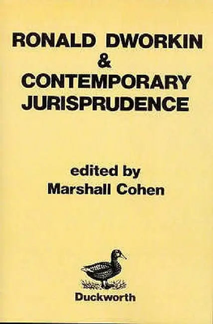 Ronald Dworkin and Contemporary Jurisprudence by Marshall Cohen