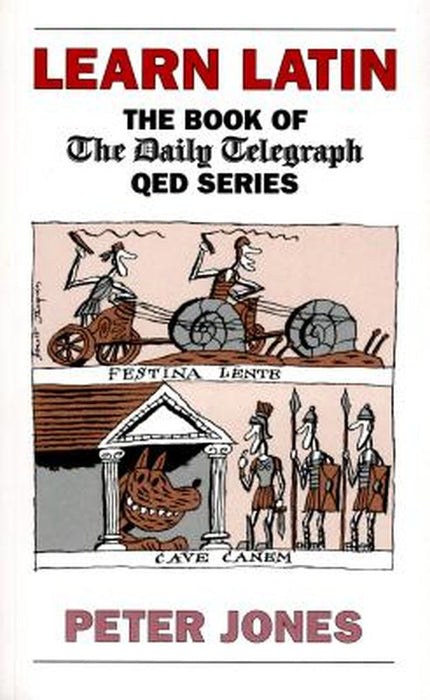 Learn Latin: The Book of the Daily Telegraph QED Series by Peter Jones