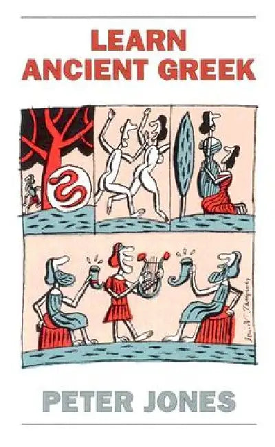 Learn Ancient Greek by Peter Jones