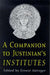 Companion to Justinian's Institutes by Ernest Metzger