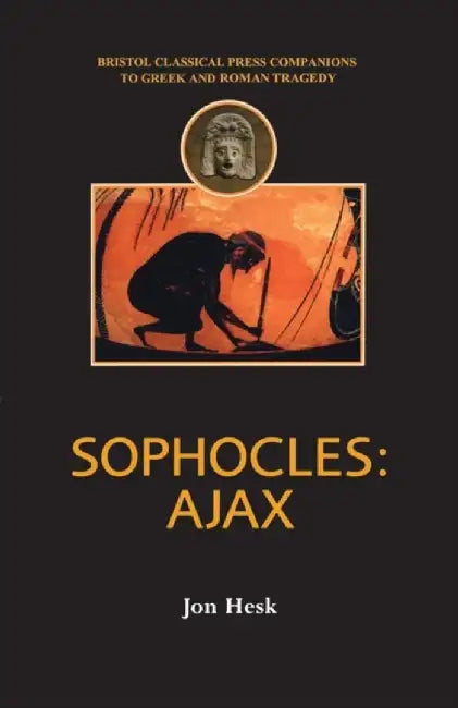 Sophocles: Ajax by Jon Hesk