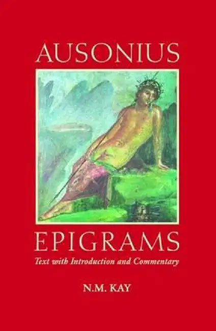 Ausonius: Epigrams by Nigel Kay