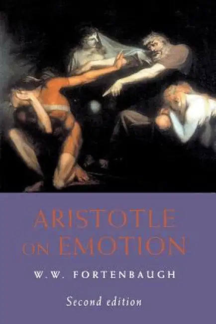 Aristotle on Emotion: Antigone by William W. Fortenbaugh