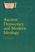 Ancient Democracy and Modern Ideology by P. J. Rhodes