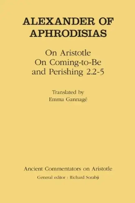 Alexander of Aphrodisias by Keith J. Moss