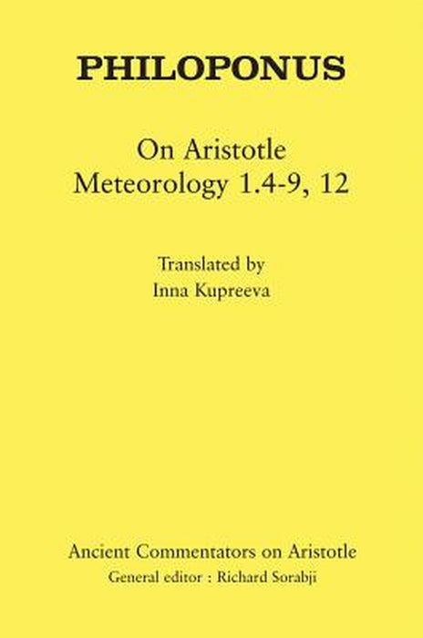 Philoponus: On Aristotle Meteorology 1.4-9, 12 by Inna Kupreeva