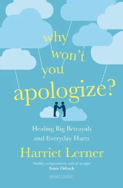 Why Won't You Apologize? by Harriet Lerner