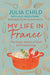 My Life in France by Julia Child