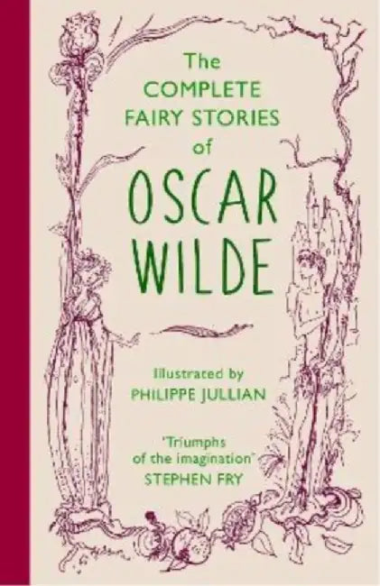 The Complete Fairy Stories of Oscar Wilde by Oscar Wilde
