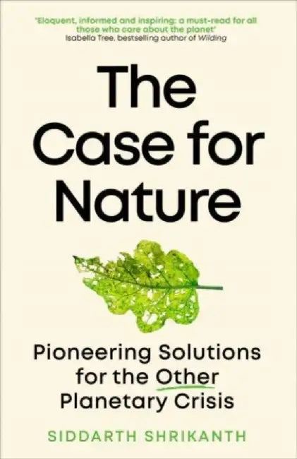 The Case for Nature by Siddarth Shrikanth