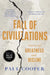 Fall of Civilizations: Stories of Greatness and Decline by Paul Cooper