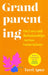 Grandparenting: On Love and Relationships Across Generations by Terri Apter