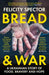 Bread and War: A Ukrainian Story of Food, Bravery and Hope by Felicity Spector