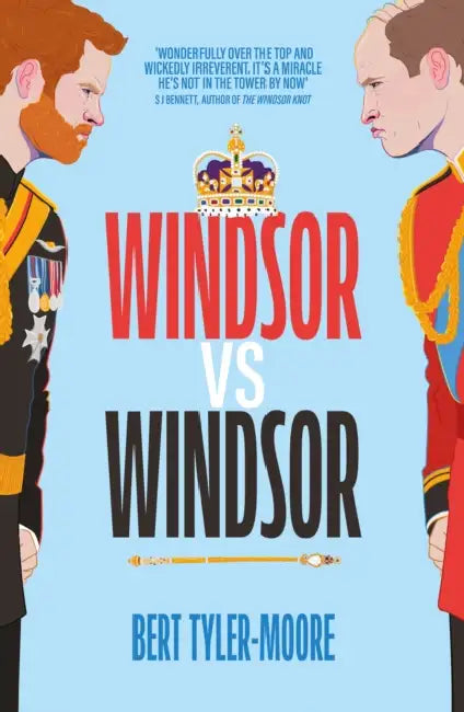 Windsor Vs Windsor: Inspired By Channel 4’S Hit Comedy The Windsors by Bert Tyler-Moore