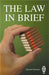 The Law in Brief by Lewis R. Binford
