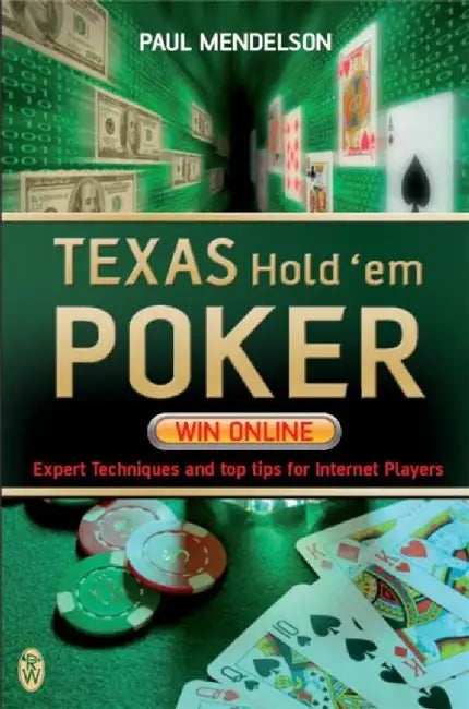 Texas Hold'em Poker: Win Online by Paul Mendelson