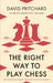 The Right Way to Play Chess by David Pritchard