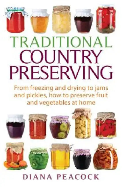 Traditional Country Preserving by Diana Peacock
