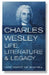 Charles Wesley: Life, Literature and Legacy by Ted Campbell, Kenneth G. C. Newport