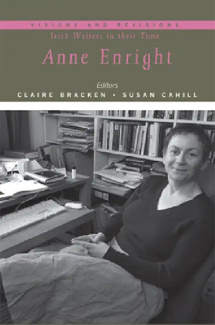 Anne Enright: Volume 8 by Claire Bracken, Susan Cahill