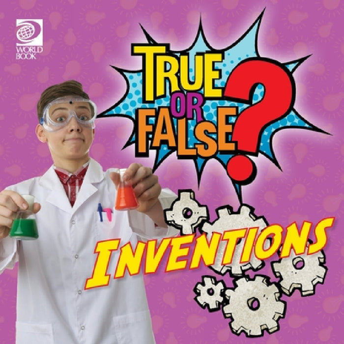 True or False? Inventions by World Book