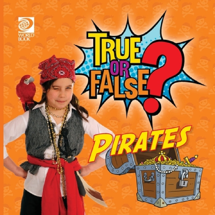 True or False? Pirates by World Book
