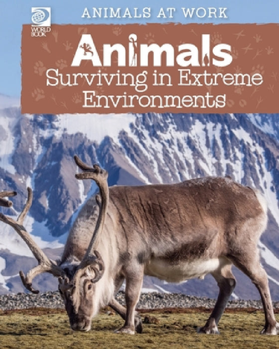 Animals Surviving in Extreme Environments by Alex Wolf