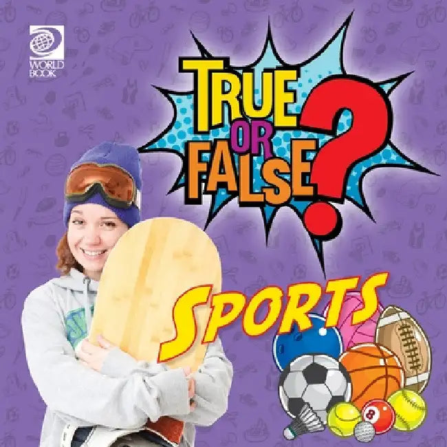 True or False? Sports by World Book